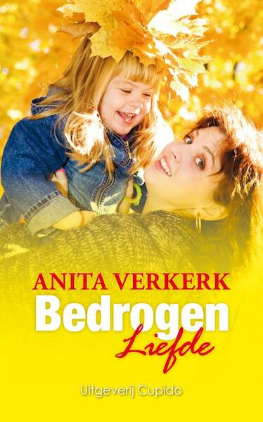Bedrogen liefde - Anita Verkerk (ISBN 9789490763251)