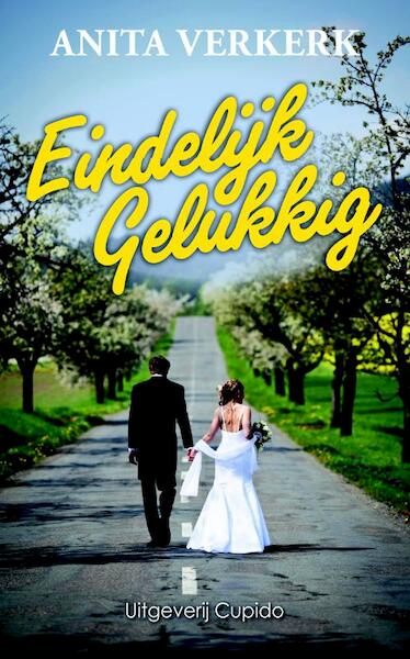 Eindelijk Gelukkig - Anita Verkerk (ISBN 9789490763503)