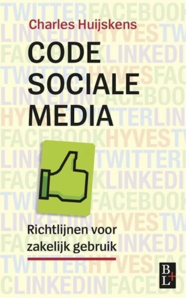 Code sociale media - Charles Huijskens (ISBN 9789461560056)