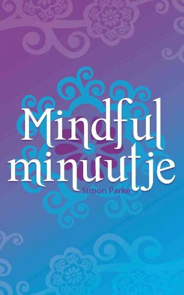 Mindful minuutje - Simon Parke (ISBN 9789045312248)