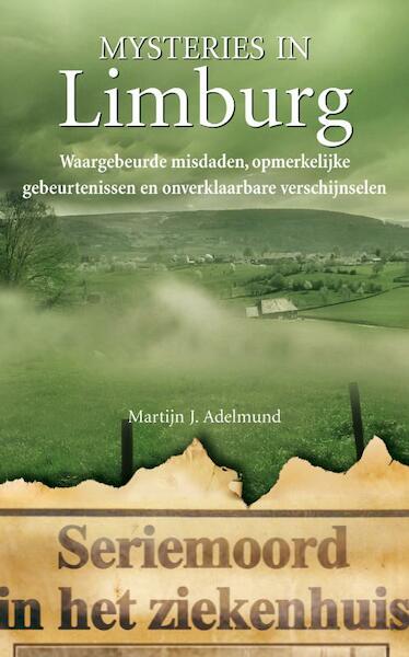 Mysteries in Limburg - Martijn J. Adelmund (ISBN 9789044960457)