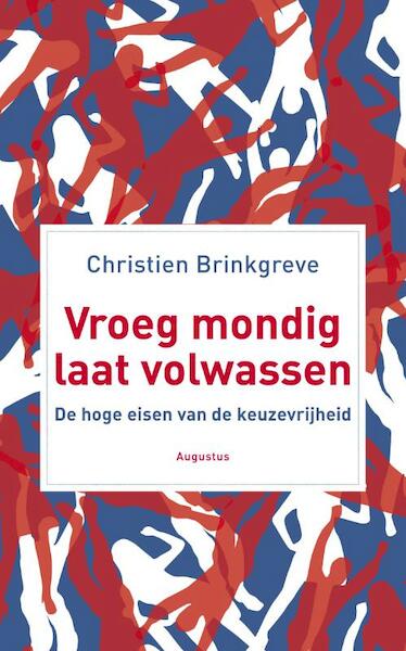 Vroeg mondig, laat volwassen - Christien Brinkgreve (ISBN 9789045703428)