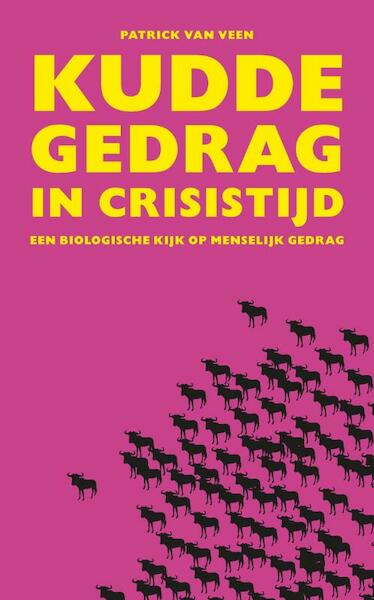 Kuddegedrag in crisistijd - Patrick van Veen (ISBN 9789047003021)