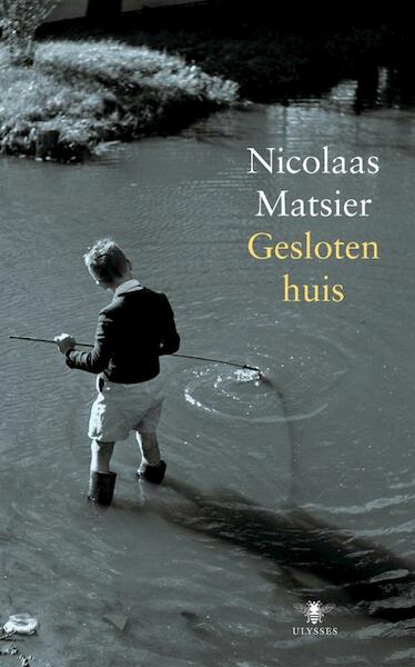 Het gesloten huis - Nicolaas Matsier (ISBN 9789023443971)