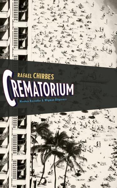 Crematorium - Rafael Chirbes (ISBN 9789491495113)