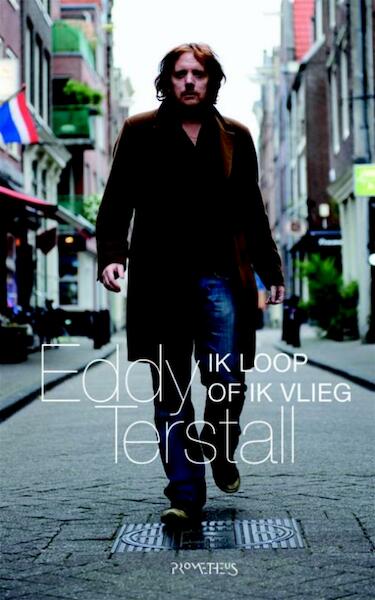 Ik loop of ik vlieg - Eddy Terstall (ISBN 9789044621938)