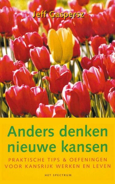 Anders denken Nieuwe kansen - J. Gaspersz, Jeff Gaspersz (ISBN 9789027497635)