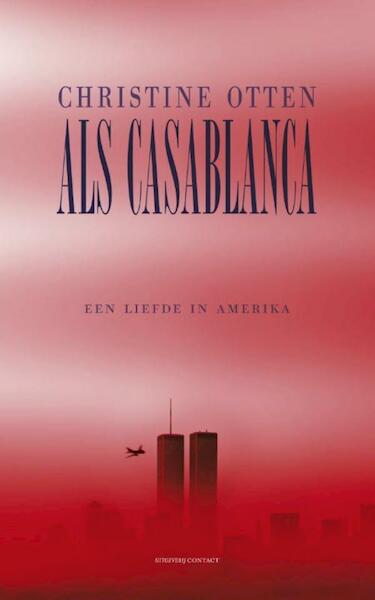 Als Casablanca - Christine Otten (ISBN 9789025437961)
