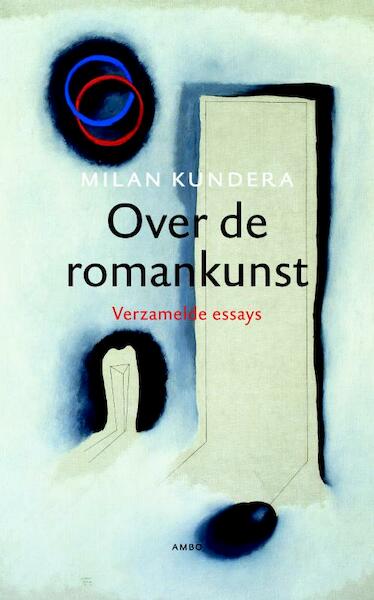 Over de romankunst - Milan Kundera (ISBN 9789026321283)