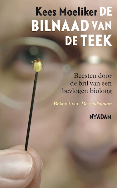 De bilnaad van de teek - Kees Moeliker (ISBN 9789046813850)