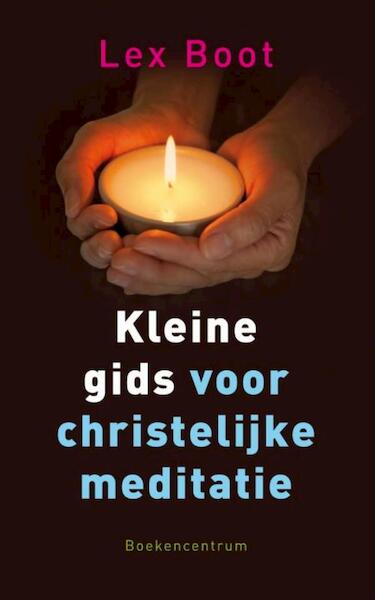 Kleine gids voor christelijke meditatie - Lex Boot (ISBN 9789023904236)