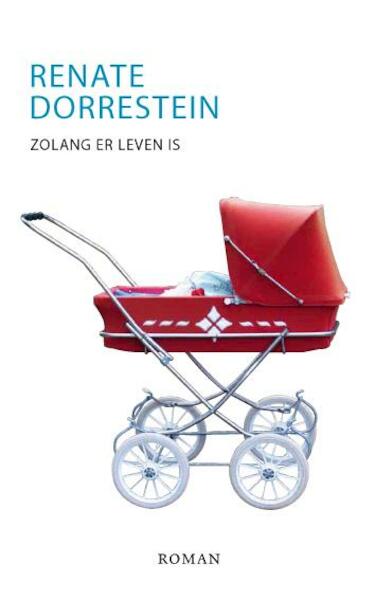 Zolang er leven is - Renate Dorrestein (ISBN 9789490647124)