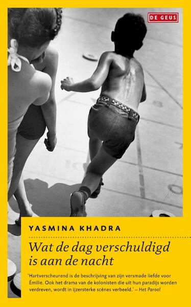 Wat de dag verschuldigd is aan de nacht - Yasmina Khadra (ISBN 9789044527117)