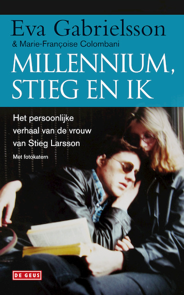 Millenium Stieg en ik - Eva Gabrielsson, Marie-Francoise Colombani (ISBN 9789044527070)