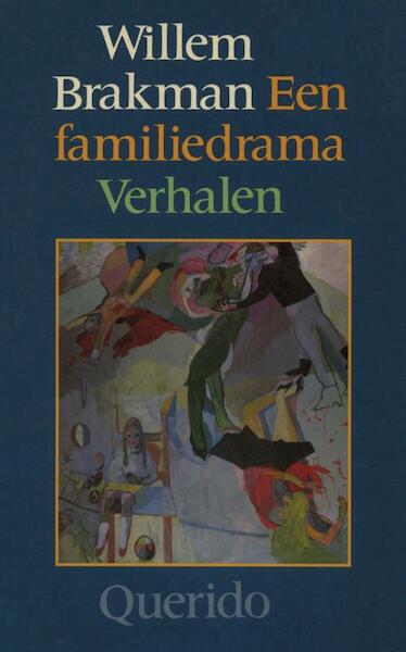 Een familiedrama - Willem Brakman (ISBN 9789021443775)