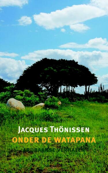 Onder de watapana - Jacques Thonissen (ISBN 9789062658312)