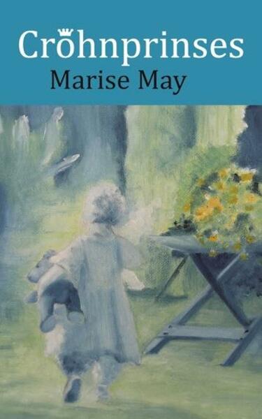 De Crohnprinses - Marise May (ISBN 9789461550118)