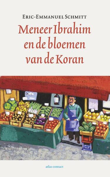 Meneer Ibrahim en de bloemen van de koran - Eric-Emmanuel Schmitt (ISBN 9789020413847)