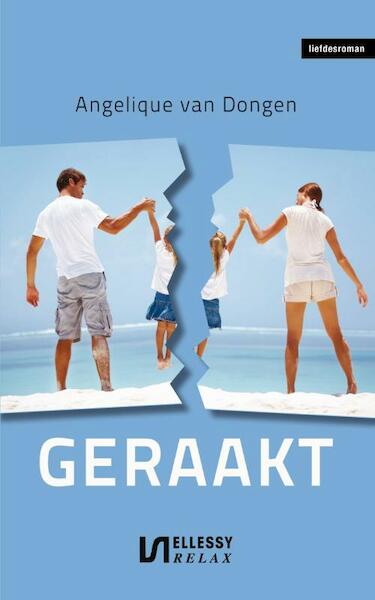Geraakt - Angelique van Dongen (ISBN 9789086602247)