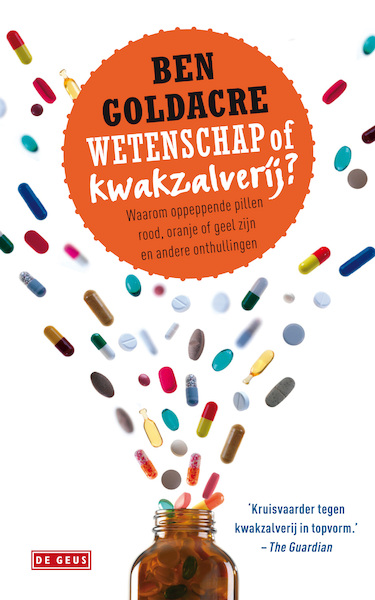 Wetenschap of kwakzalverij - Ben Goldacre (ISBN 9789044519600)