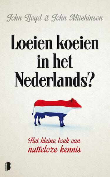 Loeien koeien in het Nederlands - John Lloyd, John Mitchinson (ISBN 9789022566299)