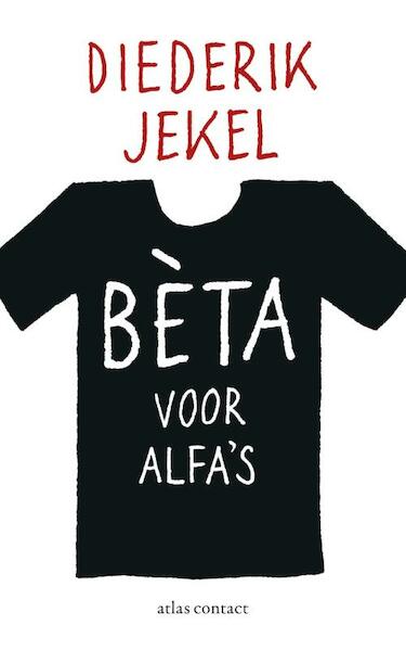 Beta voor alfa's - Diederik Jekel (ISBN 9789045025148)