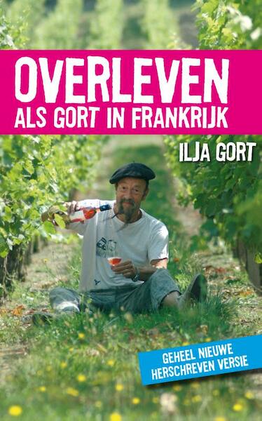 Overleven als Gort in Frankrijk - Ilja Gort (ISBN 9789400503021)