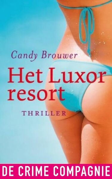 het Luxor resort - Candy Brouwer (ISBN 9789461090966)