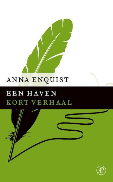Een haven - Anna Enquist (ISBN 9789029590204)