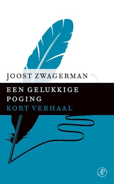 Een gelukkige poging - Joost Zwagerman (ISBN 9789029592079)