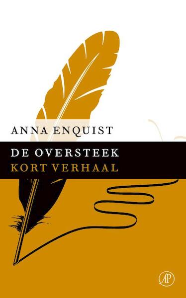 De oversteek - Anna Enquist (ISBN 9789029590112)