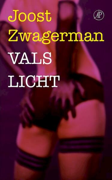 Vals licht - Joost Zwagerman (ISBN 9789029588577)