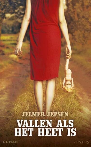 Vallen als het heet is - Jelmer Jepsen (ISBN 9789044624700)