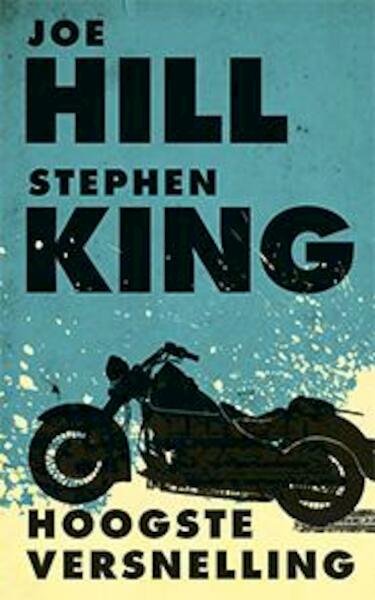 Hoogste versnelling - Stephen King, Joe Hill (ISBN 9789024561384)