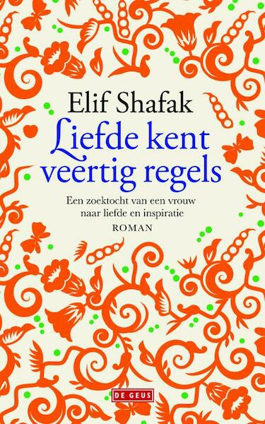 Liefde kent veertig regels - Elif Shafak (ISBN 9789044532722)