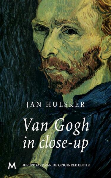 Van Gogh in close-up - Jan Hulsker (ISBN 9789402300727)