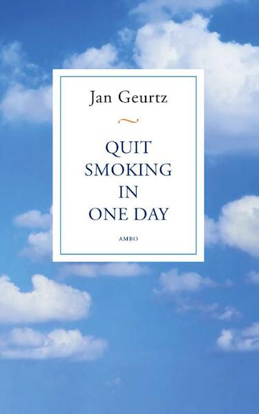 Quit smoking in one day - Jan Geurtz (ISBN 9789026327933)