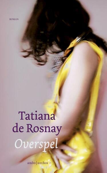 Overspel - Tatiana de Rosnay (ISBN 9789047204572)