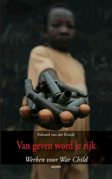 Van geven word je rijk - Edward van der Kruijk (ISBN 9789461535146)