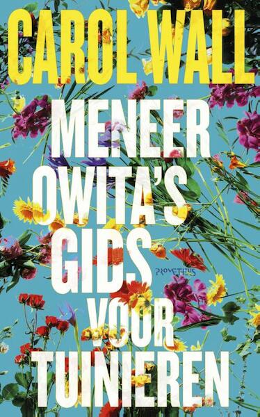 Meneer Owita's gids voor tuinieren - Carol Wall (ISBN 9789044625790)