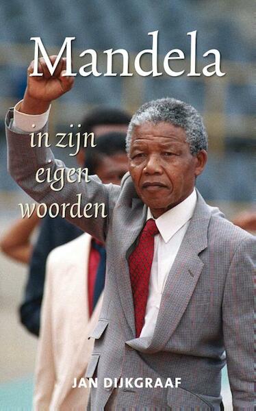 Mandela in zijn eigen woorden - (ISBN 9789045317199)