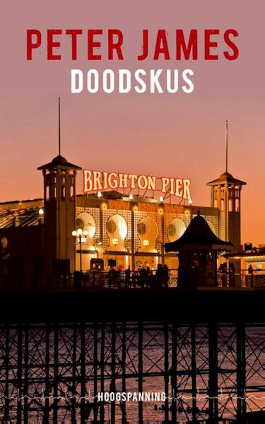 Doodskus (Hoogspanning) - Peter James (ISBN 9789026137303)