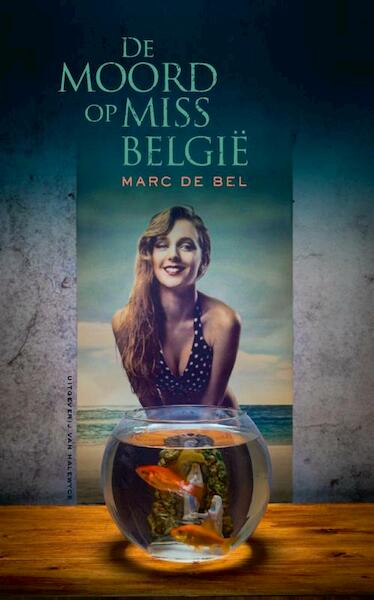 De moord op Miss Belgie - Marc de Bel (ISBN 9789461313409)