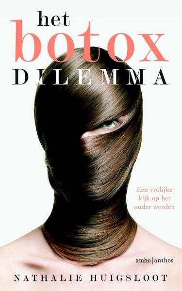 Het botoxdilemma - Nathalie Huigsloot (ISBN 9789026328633)