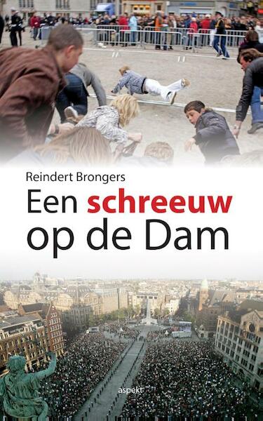 Een schreeuw op de dam - Reindert Brongers (ISBN 9789461535733)