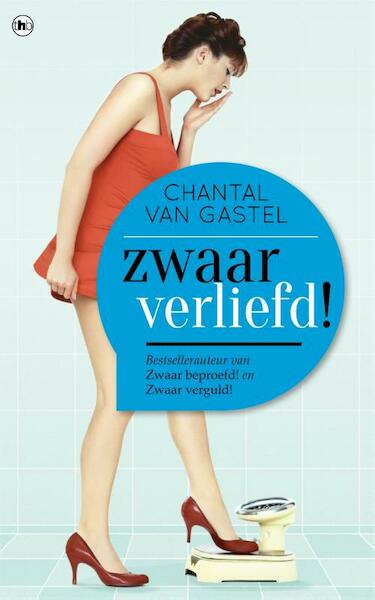Zwaar verliefd ! - Chantal van Gastel (ISBN 9789044347692)