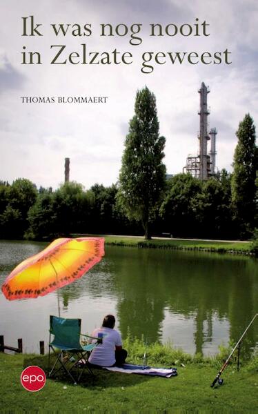Ik was nog nooit in Zelzate geweest - Thomas Blommaert (ISBN 9789462670426)