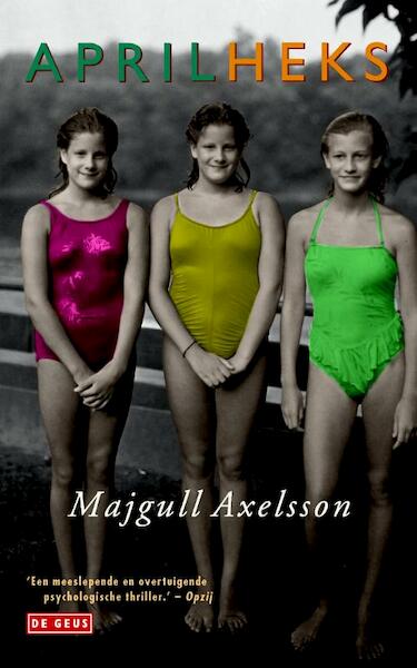 Aprilheks - Majgull Axelsson (ISBN 9789044534894)