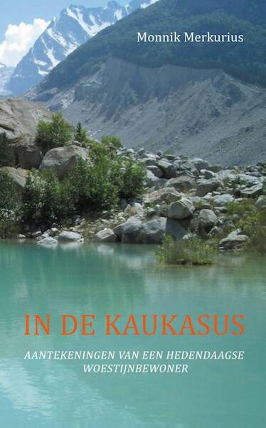 In de Kaukasus - Merkurius Monnik (ISBN 9789492224002)