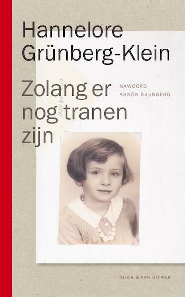 Zolang er nog tranen zijn - Hannelore Grünberg-Klein (ISBN 9789038800547)